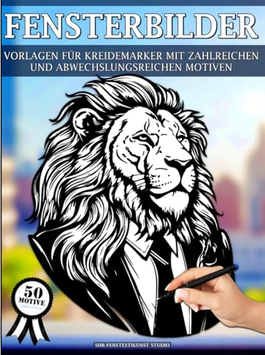 Fensterbilder Vorlagen für Kreidemarker: Fenstervorlagen mit schönen und kreativen Designs – abwechslungsreiche und wiederverwendbare Window Color Schablonen mit zahlreichen und lustigen Motiven