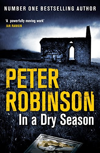 In A Dry Season: The Gripping 10th Novel in the Number One Bestselling Inspector Alan Banks Crime Series (Inspector Banks) (English Edition)