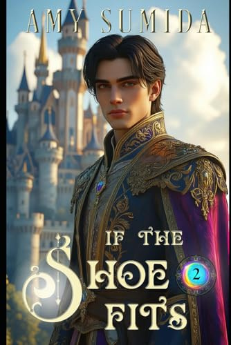 If the Shoe Fits: A Cinderella Retelling