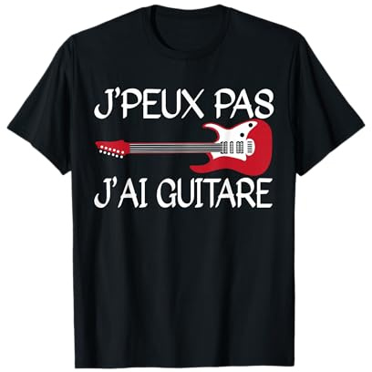 Je Peux Pas J'Ai Guitare Musicien Cadeau De Guitariste T-Shirt