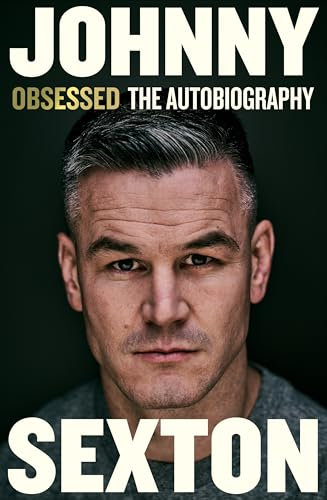 Obsessed: The Autobiography: The highly anticipated sports autobiography from the Irish Rugby legend (English Edition)