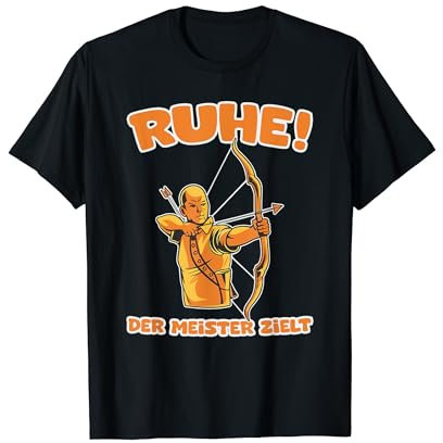 Ruhe! Der Meister zielt! Pfeil und Bogen - Bogensport T-Shirt