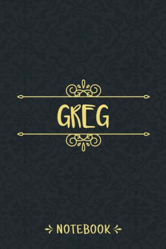 Greg Notebook: Personalized Notebook With Name For Greg, Birthday Gift For Girls and Women, 6x9, 120 College Ruled Page, Matte Finish Cover, Vintage Journal For Men, Kids, Students and Boys