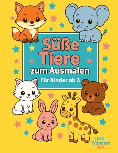 Süße Tiere zum Ausmalen: 50 niedliche Ausmalbilder für Kinder ab 3 Jahren