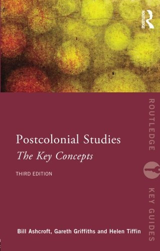 Post-Colonial Studies: The Key Concepts (Routledge Key Guides) by Bill Ashcroft Gareth Griffiths Helen Tiffin(2013-08-16)