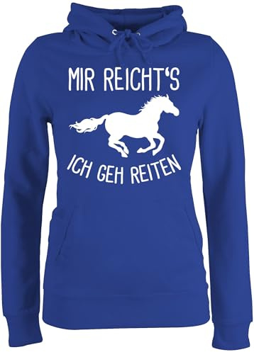 Shirtracer - Pullover Damen Hoodie Frauen - Mir reichts ich GEH Reiten I Geschenk Pferde I Pferdemädchen I Pferdeliebhaber