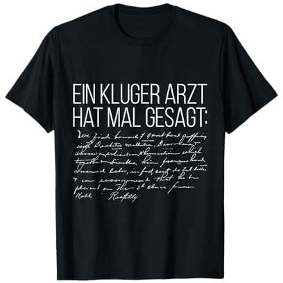 Ein kluger Arzt hat mal gesagt... lustiges Geschenk T-Shirt