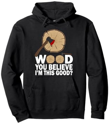 Wood You Believe? Cible de lancer de hache Viking Lumberjack Fun Sweat à Capuche