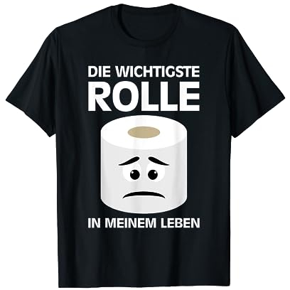 Rolle Klopapier Toilettenpapier Lustige Sprüche Witzige WC T-Shirt