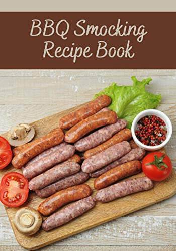 BBQ Smoking Recipe Book: Recipe book for smoking on the BBQ, ideal to prepare all your BBQ in family. Perfect for kitchen or private use. 7x10. 150 pages to fill in.