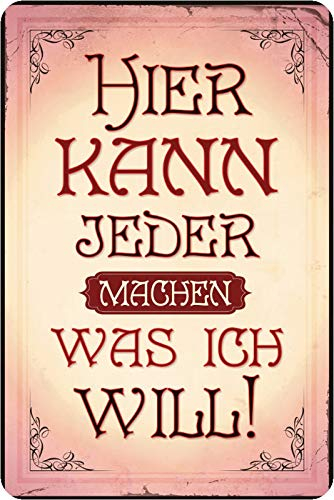 Schatzmix Spruch Hier kann Jeder Machen was ich Will Metallschild Wanddeko 20x30 cm tin Sign Blechschild, Blech, Mehrfarbig