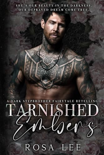 Tarnished Embers: A Dark Stepbrother Fairytale Retelling