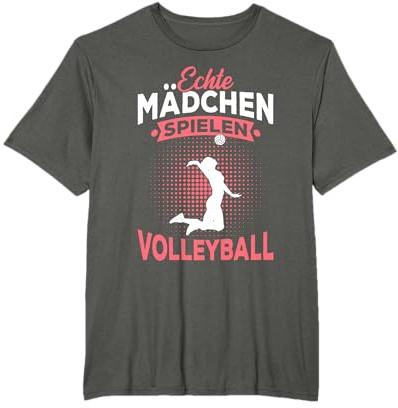 Echte Mädchen spielen Volleyball Volleyballerin Geschenk T-Shirt