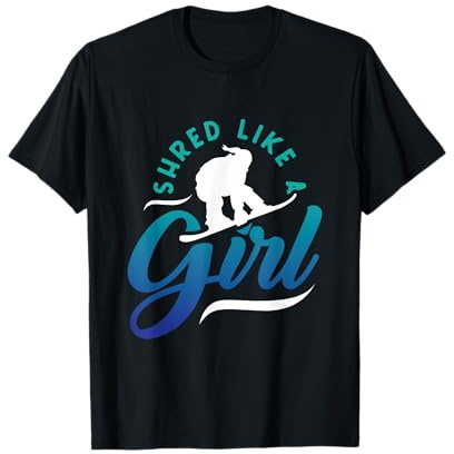 Shred Like A Girl Snowboard Girls Womens T-Shirt