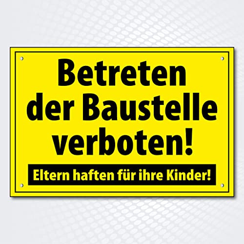 Hochwertiges Schild  BETRETEN DER BAUSTELLE VERBOTEN  300 x 200 mm rechteckig | Betreten der Baustelle verboten | Eltern haften für Ihre Kinder |