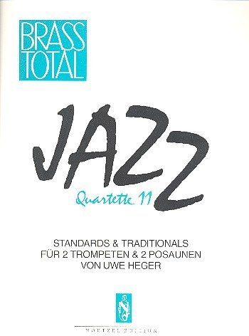Jazz Quartette Band 11: Standards und Traditionals für 2 Trompeten und