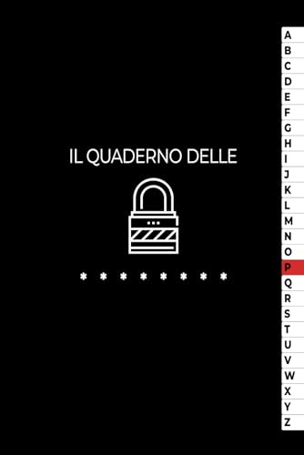 Quaderno delle Password: Diario con Elenco Alfabetico per Non Dimenticare e Organizzare al Meglio Le Tue Password | 300 Schede, Fino A 900 Password | Formato A5