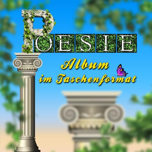 POESIE - Album im Taschenformat: Poesie-Album im traditionellen Stil, 120 Seiten, schön gestaltet, mit Vorwort