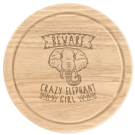 Beware Crazy Elephant Girl Wooden Chopping Cheese Board Round 25cm