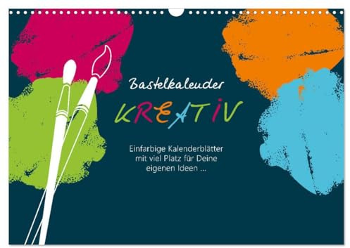 Bastelkalender KREATIV (Wandkalender 2026 DIN A3 quer), CALVENDO Monatskalender: Dieser Bastelkalender bietet viel Raum für Ihre Gestaltung! (CALVENDO Hobbys)