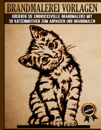 Brandmalerei Vorlagen: Pyrographie Schablonen zum Abpausen und Brandmalen mit Katzenmotiven