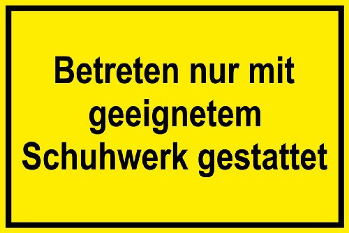 Hinweisschild aus Folie - Betreten nur mit geignetem Schuhwerk gestattet - 20 x 30 cm