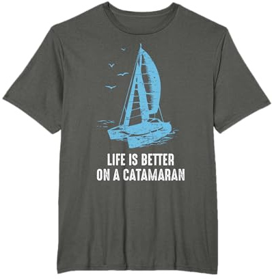 Katamaran Life Is Better Catamaran Kapitän Segelboot Segler T-Shirt