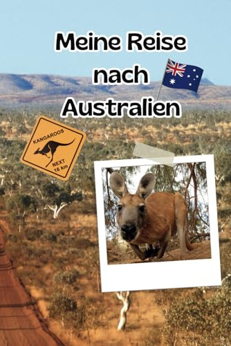 3-Wochen Australien Reisetagebuch – A5 Reiseplaner, Erinnerungsalbum, Budget-Tracker und Checklisten – Perfekt für Abenteuer und Strandurlaub!