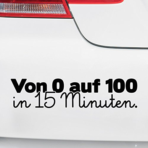 Motoking Autoaufkleber - Lustige Sprüche & Motive für Ihr Auto - Von 0 auf 100 in 15 Minuten. - 25 x 5,7 cm - Weiß Glänzend