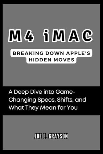 M4 iMac: Breaking Down Apple’s Hidden Moves: A Deep Dive into Game-Changing Specs, Shifts, and What They Mean for You (AI, Gadget and Space Science Tech Updates)
