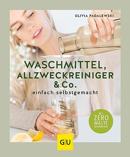 Waschmittel, Allzweckreiniger und Co. einfach selbstgemacht (GU Nachhaltig leben) (German Edition)