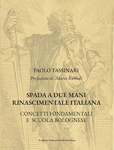 Spada a due mani Rinascimentale Italiana: CONCETTI FONDAMENTALI E SCUOLA BOLOGNESE