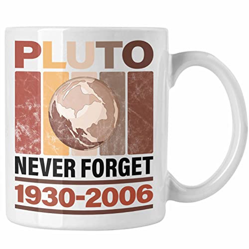 Trendation - Lustige Tasse Pluto Never Forget Geschenk Astronomie-Fans (Weiß)