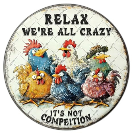 KIYOYO Funny Round Chicken Sign Relax We'Re All Crazy Signs Wall Decor Roosters Chicken Coop Tin Sign Fence Home Kitchen Farmhouse Garden Outdoor Front Door Porch Decor 12x12 Inch