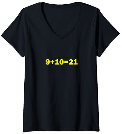 Womens 9+10 21 Shirt - What's 9 Plus 10 Math Funny Vine Quote Meme V-Neck T-Shirt