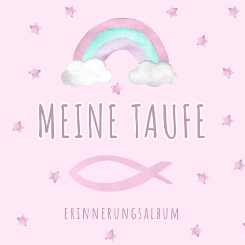 Meine Taufe · Erinnerungsalbum: Als Taufbuch oder Gästebuch zum Eintragen von Glückwünschen und Einkleben von Fotos – Mit Fingerabdruckbaum – Rosa Coverdesign ideal für Mädchen