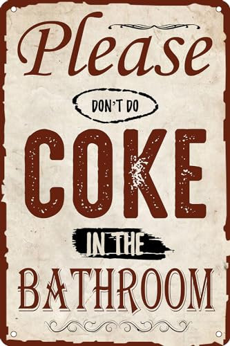 Schild mit Aufschrift Please Don't Do Coke in The Bathroom, 20,3 x 30,5 cm, lustiges Badezimmer-Regeln, Wanddekoration, Metallschild für Zuhause, Bar, Café, Vintage-Toilettenschild für Männerhöhle,