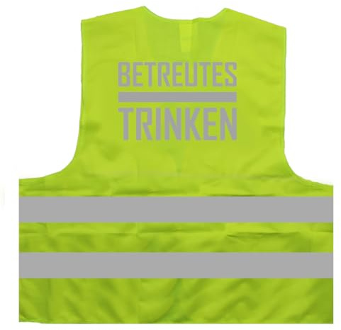 Betreutes Trinken Party Warnweste BZW. Signalweste mit reflektierendem Aufdruck ID: 1337