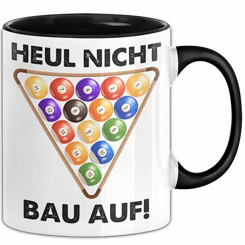 Billard-Spieler Tasse Pool Heul Nicht Bau Auf Geschenkidee Billiard Profi Becher (Schwarz)