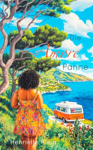 Die Amore Panne: Ein Roadtrip und eine neue Liebe (Eine neue Liebe in Italien)