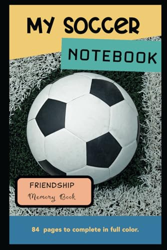 My Soccer Notebook: Friendship Memory Book