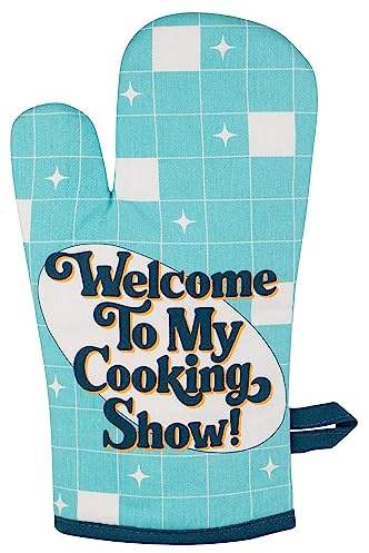 Blue Q Funny Oven Mitt ~ Welcome to My Cooking Show. Super-Insulated Quilting, Comfy Natural-fiitting Shape, 100% Cotton.