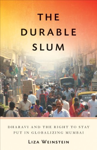 The Durable Slum: Dharavi and the Right to Stay Put in Globalizing Mumbai (Globalization and Community Book 23) (English Edition)