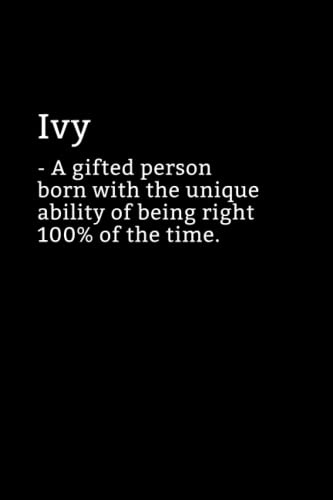 Ivy Definition Notebook: Sarcastic Ivy Notebook - Ivy Name Notepad - Funny Ivy Notebook - Lined Journal - Ivy Diary