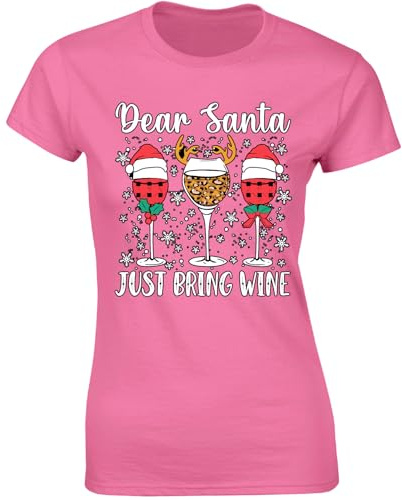 Dear Santa Just Bring Wine Ladies T-Shirt Merry Christmas T Shirts Women Xmas Gift Festive Tshirt Printed Design