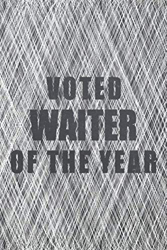 Voted Waiter Of The Year: Waiter Notebook - Office Equipment & Supplies - Funny Gift Idea for Christmas or Birthday