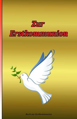 Buch zur Erstkommunion: Zur Erinnerung an die Erstkommunion