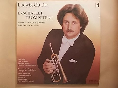 Erschallet, Trompeten! - Arien, Chöre und Choräle aus Bach-Kantaten