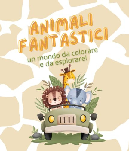 ANIMALI FANTASTICI by Le Codine Impazzite: un mondo da colorare e da esplorare