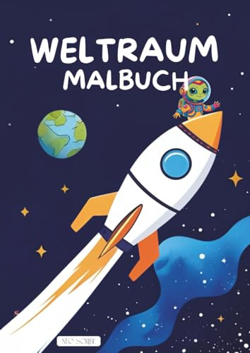 Weltraum Malbuch: 50 Ausmalbilder mit Raketen, Astronauten, Planeten, Aliens, Raumschiffen & mehr